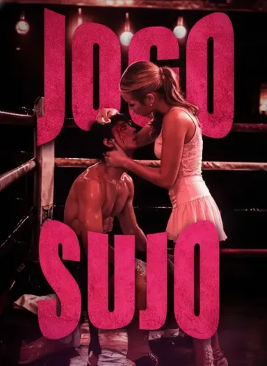 Jogo Sujo | Fight Dirty | Luta Suja