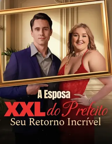 A Esposa XXL Do Prefeito Seu Retorno Incrivel