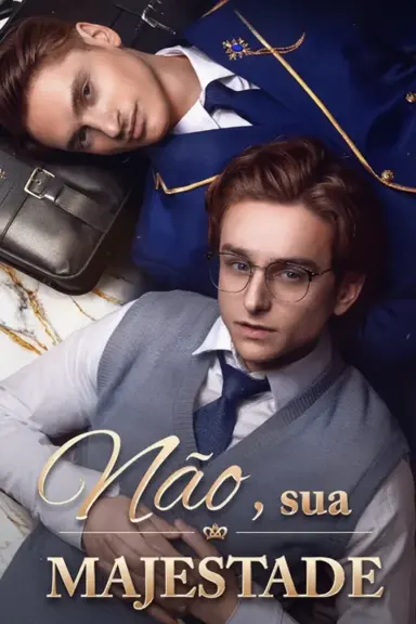 Nao, sua majestade | Nao sua majestade | Nao, seu majestade