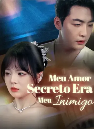Meu Amor Secreto Era Meu Inimigo