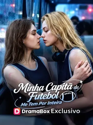 Minha Capitã de Futebol Me Tem por Inteira — Em Andamento